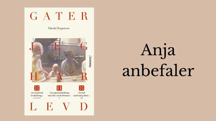 Anja anbefaler gater jeg har levd.